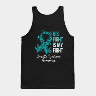 His Fight Is My Fight Tourette Syndrome Awareness Tank Top